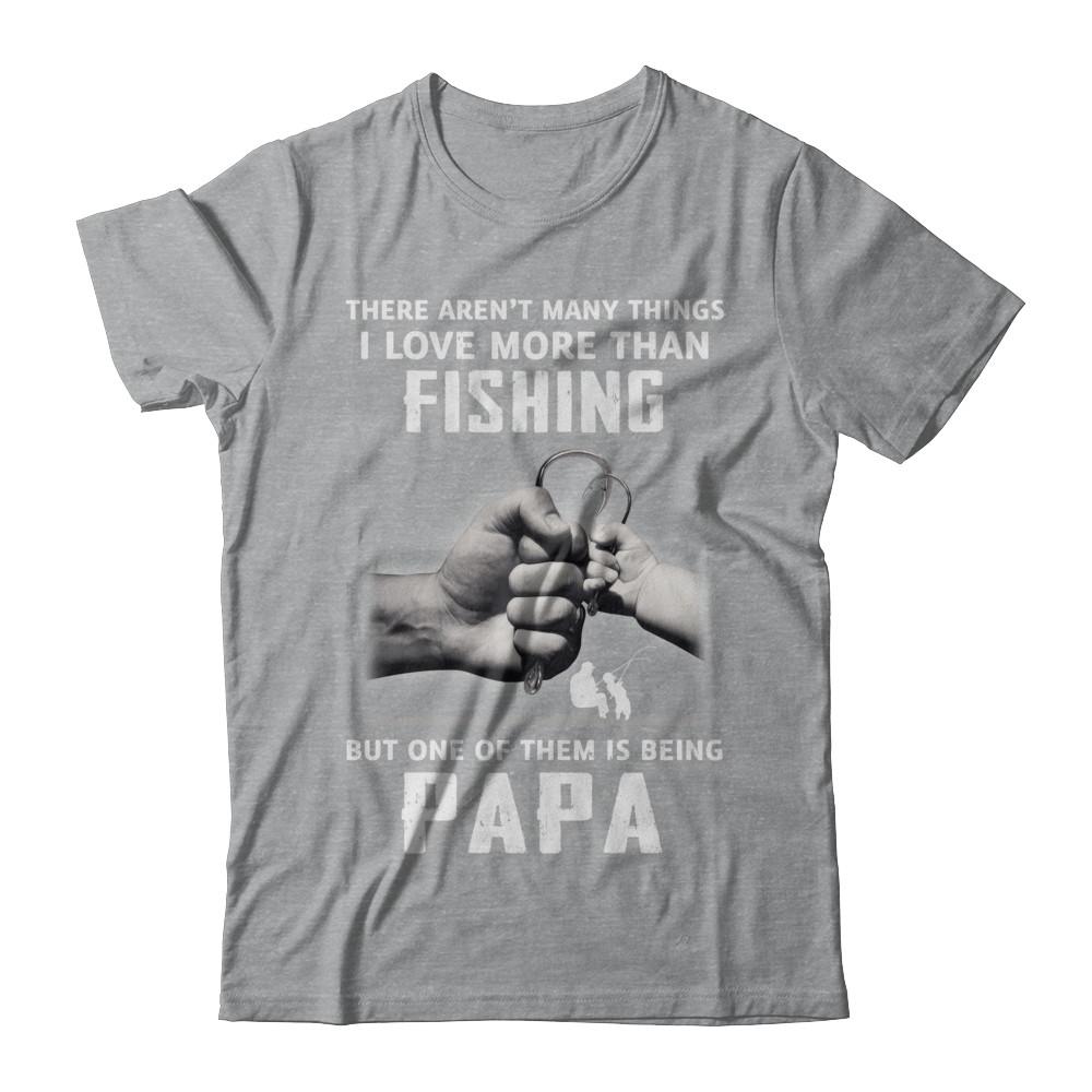 I Love More Than Fishing Being Papa Funny Fathers Day-T-Shirt & Hoodie-Classic T-Shirt-Sport Grey