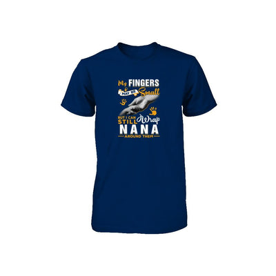 My Fingers May Be Small But I Can Still Wrap Nana Youth-Youth Shirt-Toddler T-Shirt-Navy