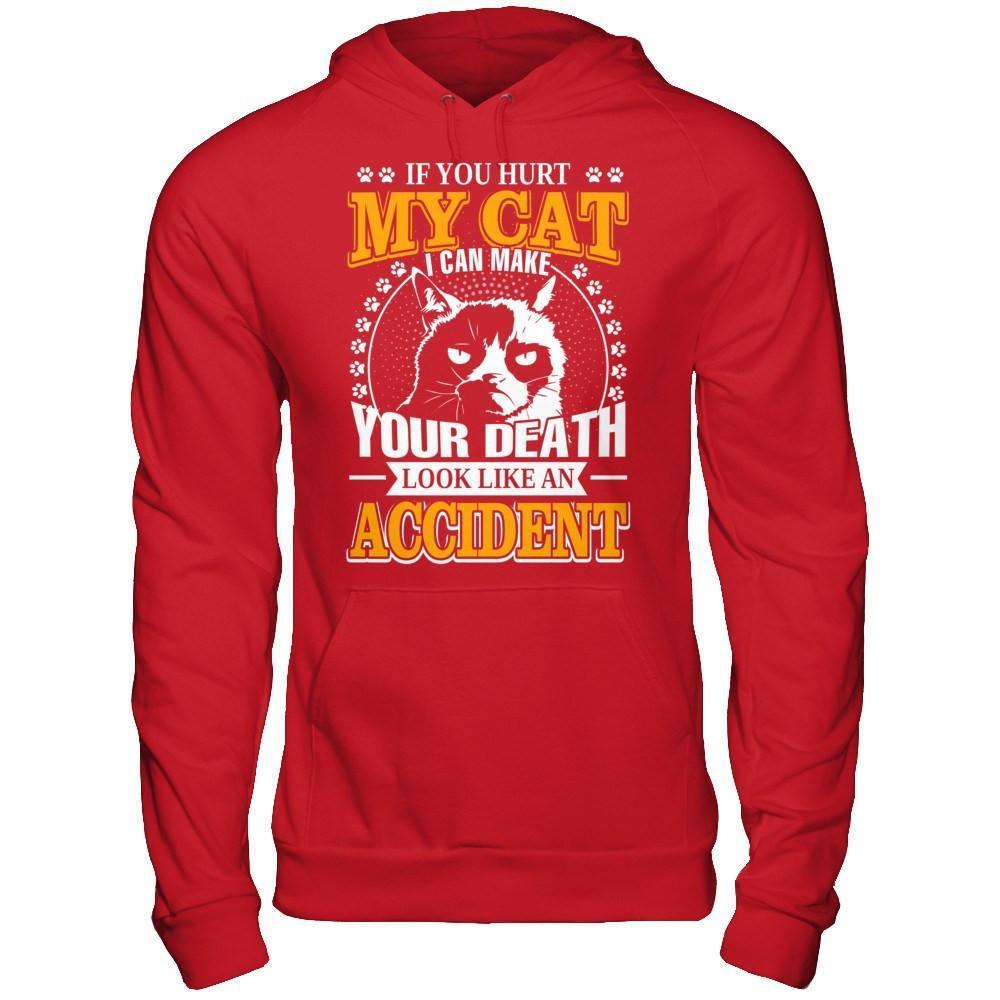 If You Hurt My Cat I Can Make Your Death Look Like An Accident-T-Shirt & Hoodie-Pullover Hoodie-Red