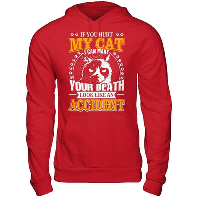 If You Hurt My Cat I Can Make Your Death Look Like An Accident-T-Shirt & Hoodie-Pullover Hoodie-Red