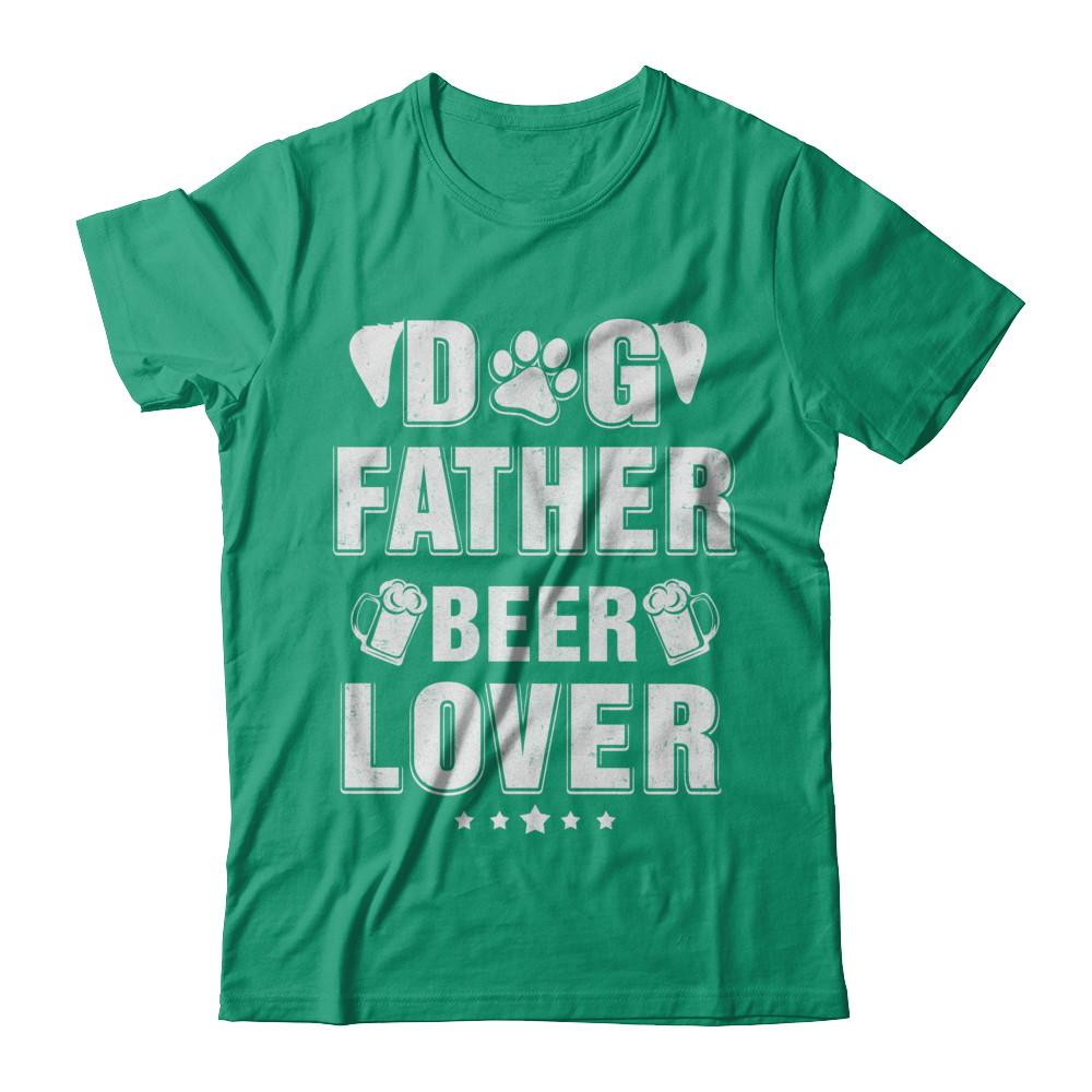 Dog Father Beer Lover Best Dog Dad Fathers Day-T-Shirt & Hoodie-Classic T-Shirt-Kelly Green