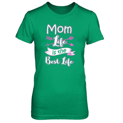 Mom Life Is The Best Life-T-Shirt & Tank Top-Women's T-Shirt-Irish Green