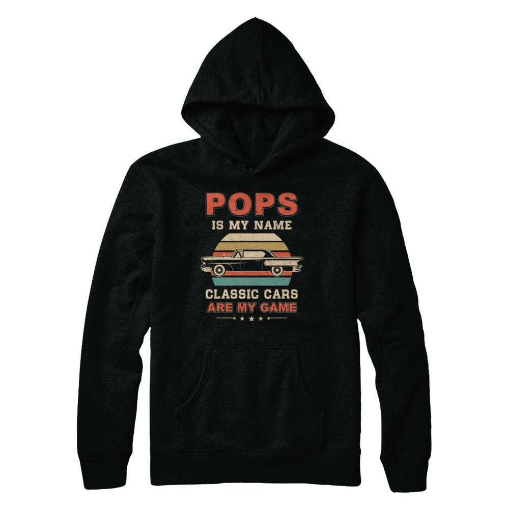 Vintage Pops Is My Name Class Cars Are My Game Fathers Day-T-Shirt & Hoodie-Pullover Hoodie-Black