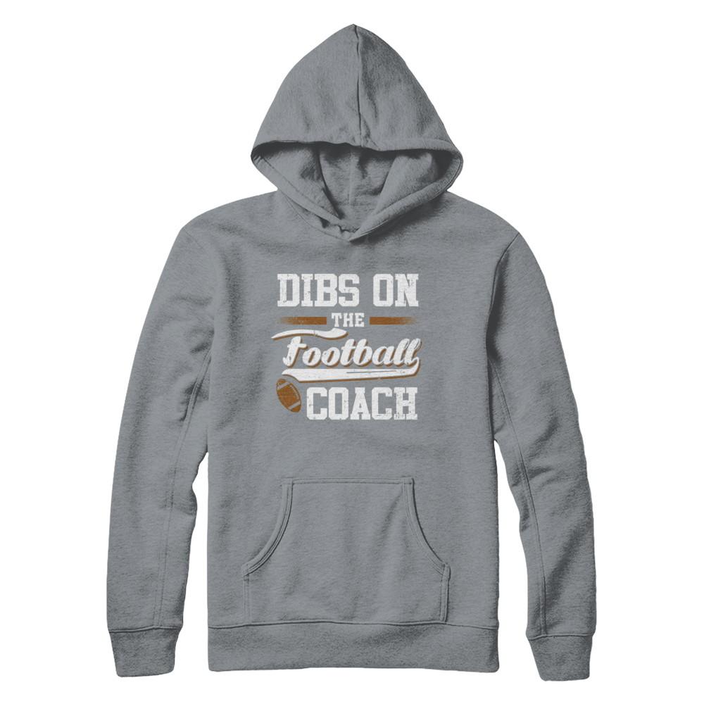 Dibs On The Coach Football-T-Shirt & Hoodie-Pullover Hoodie-Light Steel