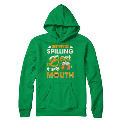 I Keep Spilling Beer In My Mouth-T-Shirt & Hoodie-Pullover Hoodie-Irish Green