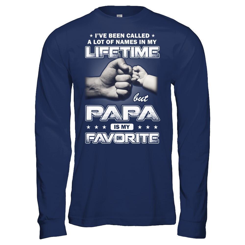I've Been Called A Lot Of Names But Papa Is My Favorite-T-Shirt & Hoodie-Long Sleeve T-Shirt-Navy