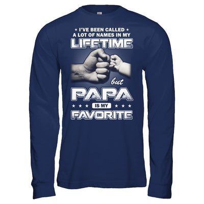 I've Been Called A Lot Of Names But Papa Is My Favorite-T-Shirt & Hoodie-Long Sleeve T-Shirt-Navy