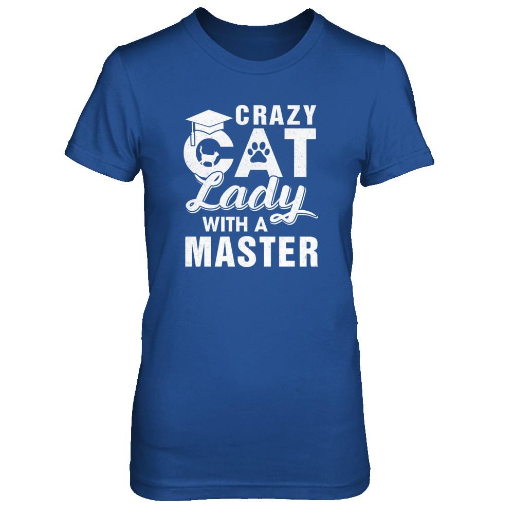 Funny Crazy Cat Lady Masters Degree Gradute Gift-T-Shirt & Tank Top-Women's T-Shirt-Royal