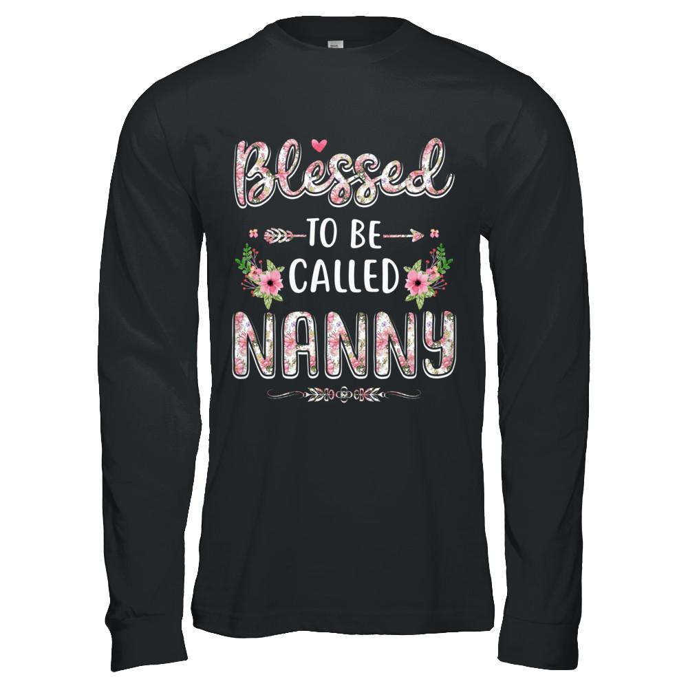 Funny Grandma Gifts Blessed To Be Called Nanny-T-Shirt & Hoodie-Long Sleeve T-Shirt-Black