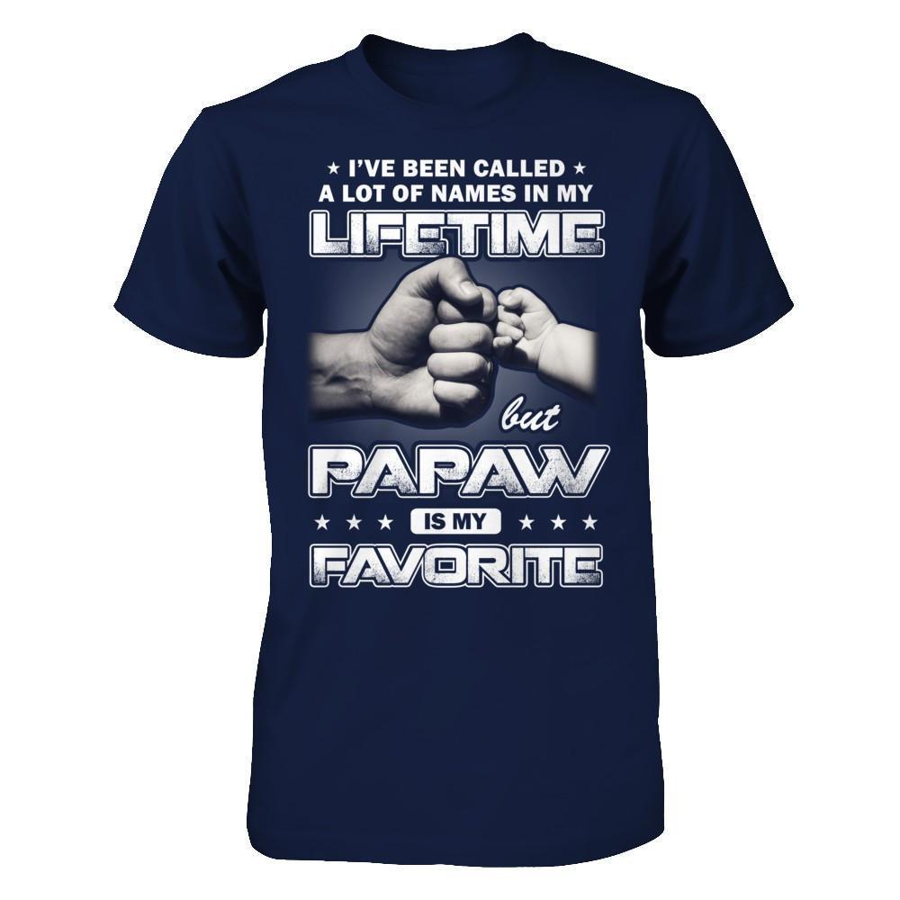 I've Been Called A Lot Of Names But PaPaw Is My Favorite-T-Shirt & Hoodie-Classic T-Shirt-Navy