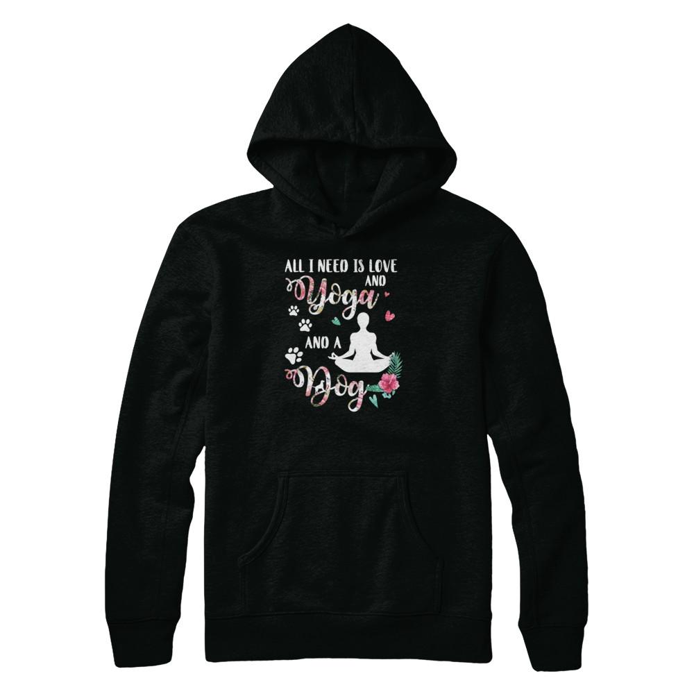 All I Need Is Love And Yoga And A Dog-T-Shirt & Tank Top-Pullover Hoodie-Black