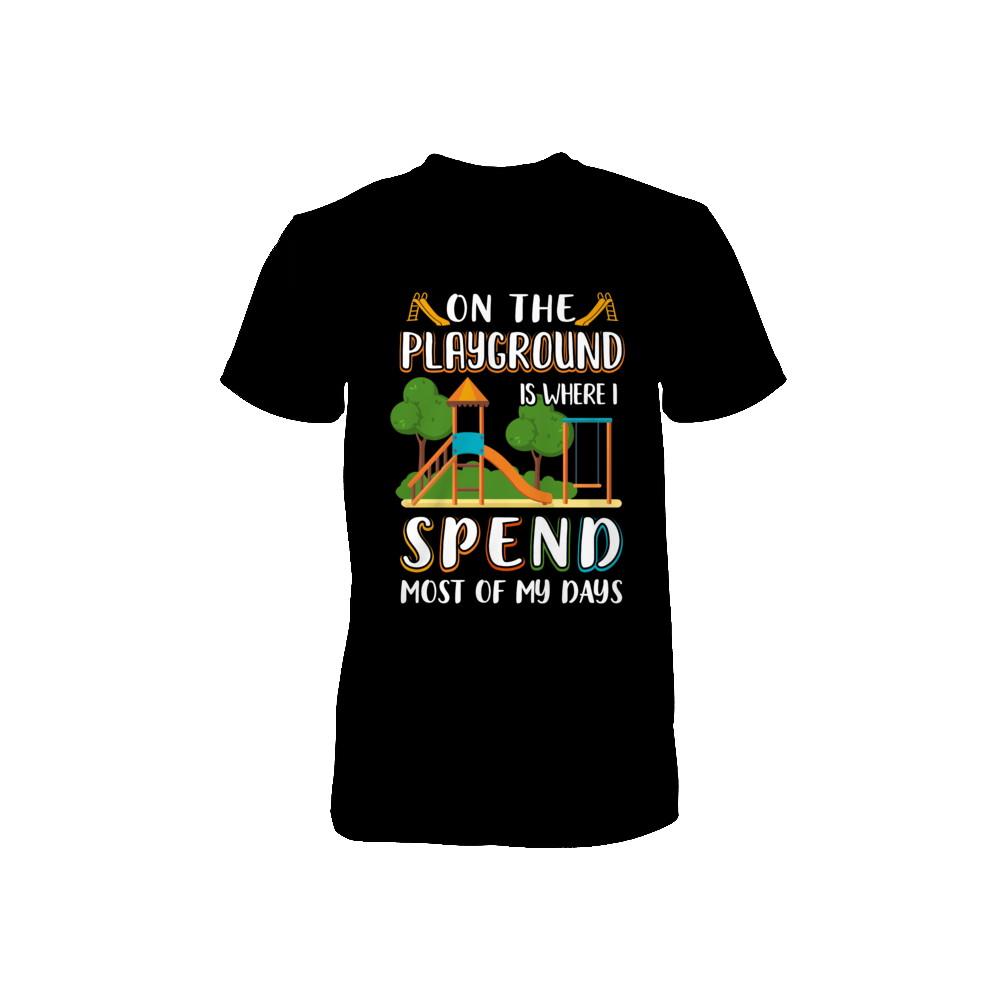 On The Playground Is Where I Spend Most Of My Days Kid Youth-Youth Shirt-Toddler T-Shirt-Black