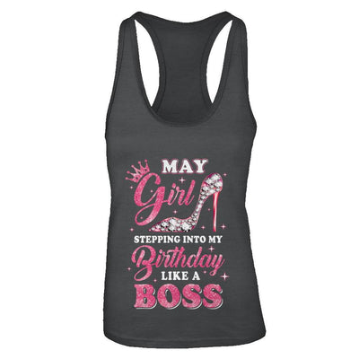 May Girl Stepping into my birthday like a boss Gift-T-Shirt & Tank Top-Women's Ideal Racerback Tank-Black