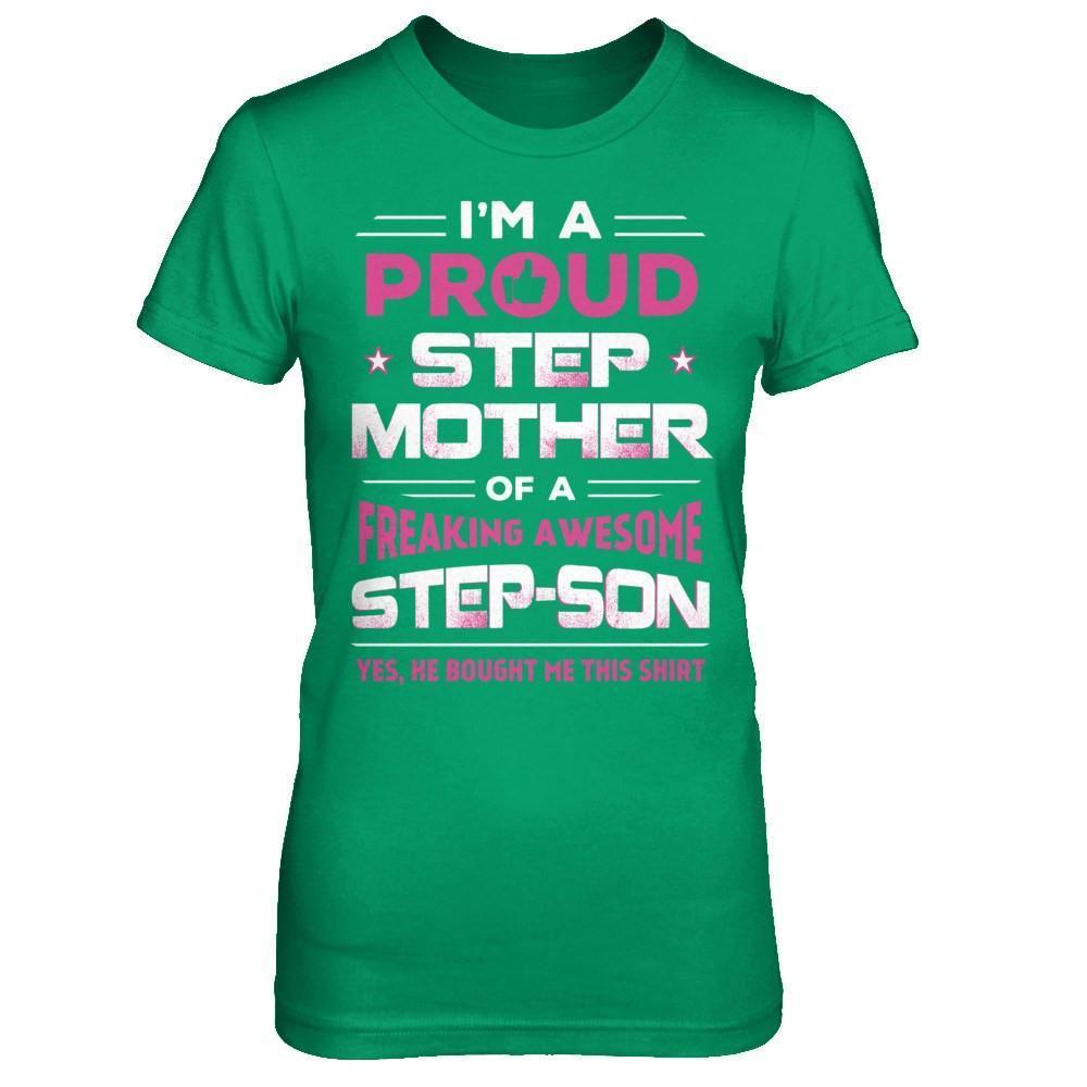 I'm A Proud Step Mother Of A Freaking Awesome Step Son-T-Shirt & Hoodie-Women's T-Shirt-Irish Green