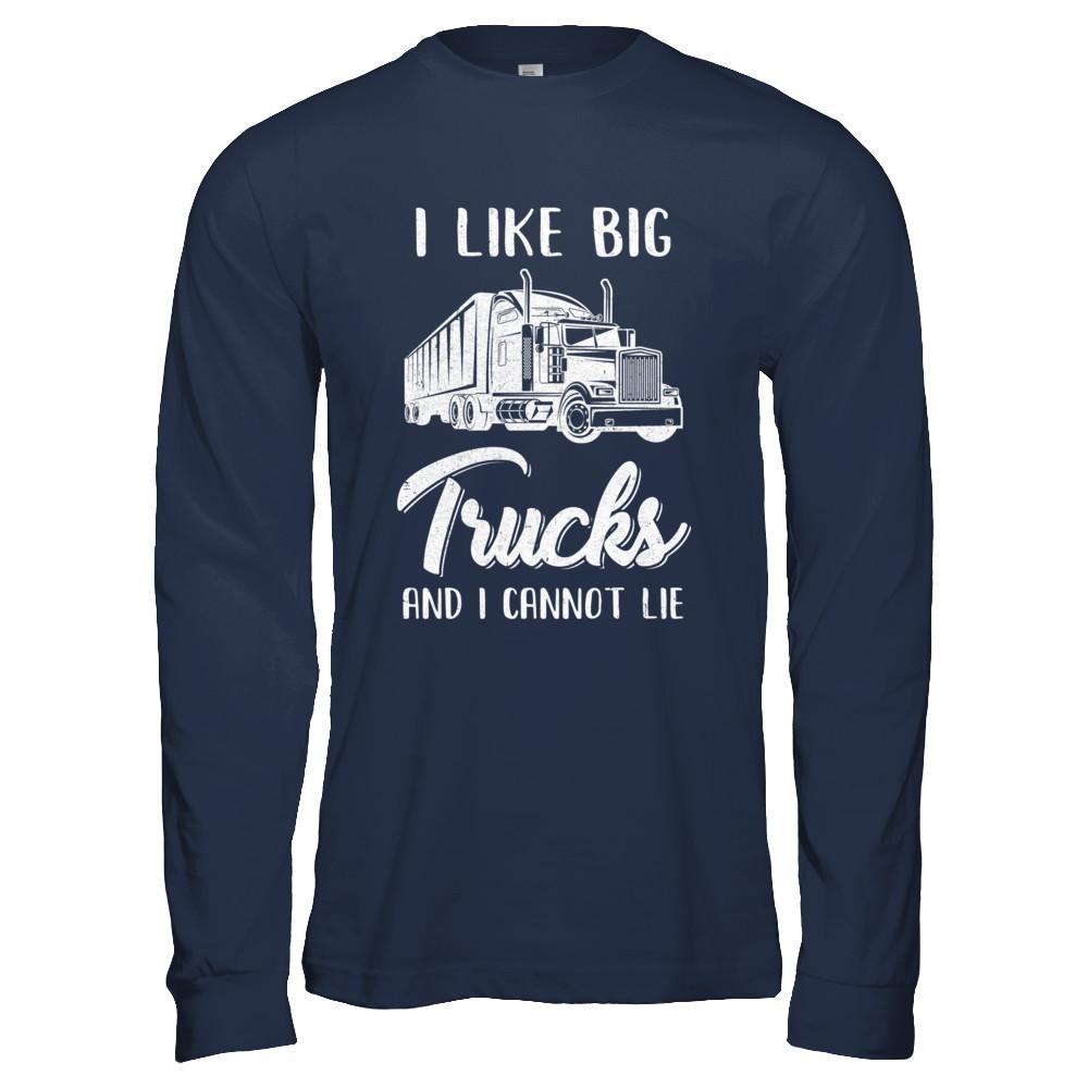 I Like Big Trucks And I Cannot Lie Trucker-T-Shirt & Hoodie-Long Sleeve T-Shirt-Navy