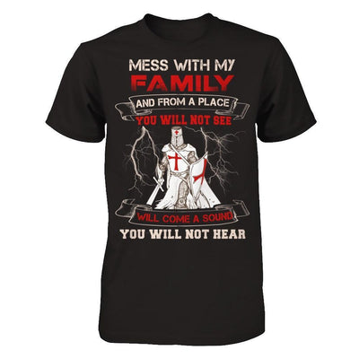 Knight Templar Mess With My Family And From A Place You Will Not See-T-Shirt & Hoodie-Premium T-Shirt-Black