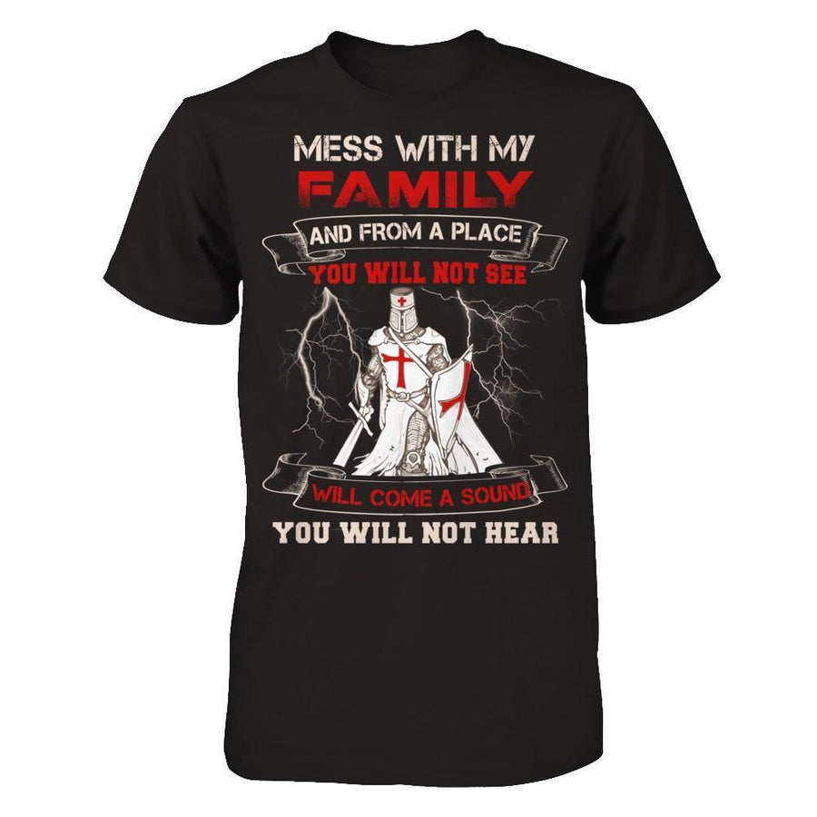 Knight Templar Mess With My Family And From A Place You Will Not See-T-Shirt & Hoodie-Premium T-Shirt-Black