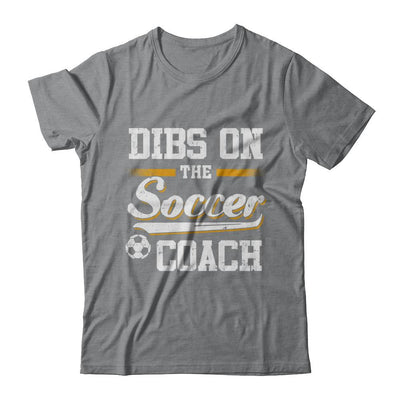 Dibs On The Coach Soccer-T-Shirt & Hoodie-Classic T-Shirt-Sport Grey