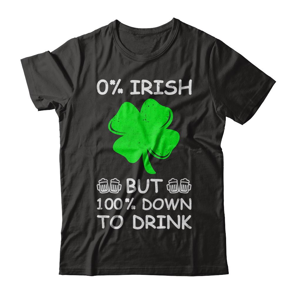 0% Irish 100% Down To Drink St Patrick's Day-T-Shirt & Hoodie-Premium T-Shirt-Black
