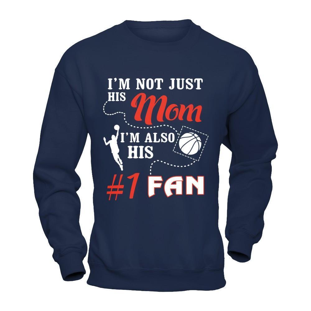 I'm Not Just His Mom I'm Also His Fan Basketball Mom-T-Shirt & Hoodie-Crewneck Sweatshirt-Navy