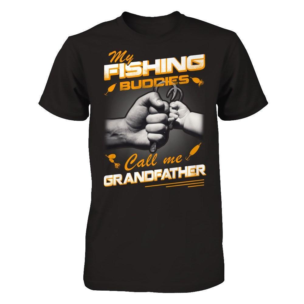 My Fishing Buddies Call Me Grandfather-T-Shirt & Hoodie-Classic T-Shirt-Black