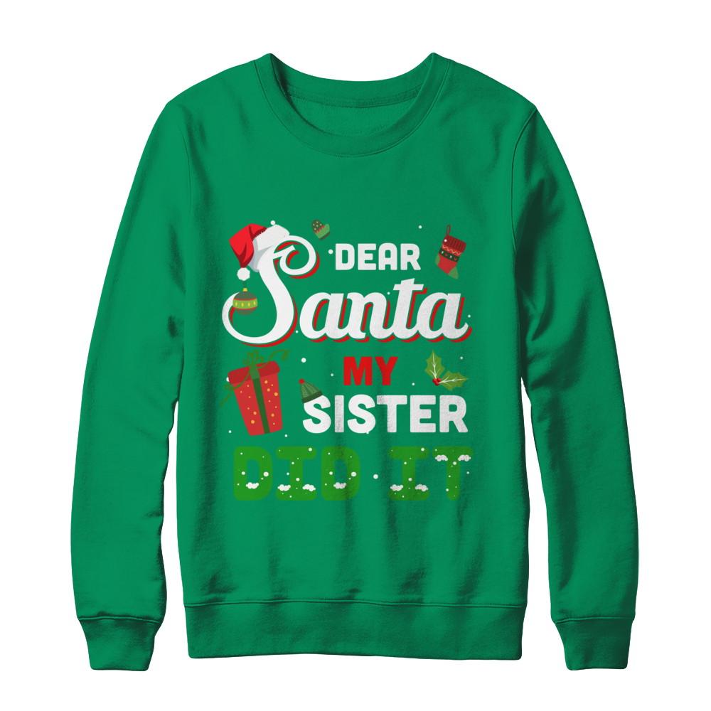 Dear Santa My Sister Did It Christmas Brother-T-Shirt & Sweatshirt-Crewneck Sweatshirt-Irish Green