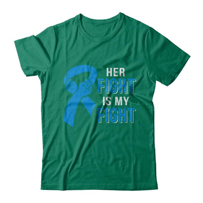 Her Fight Is My Fight Colon Cancer Blue Ribbon Awareness-T-Shirt & Hoodie-Classic T-Shirt-Kelly Green