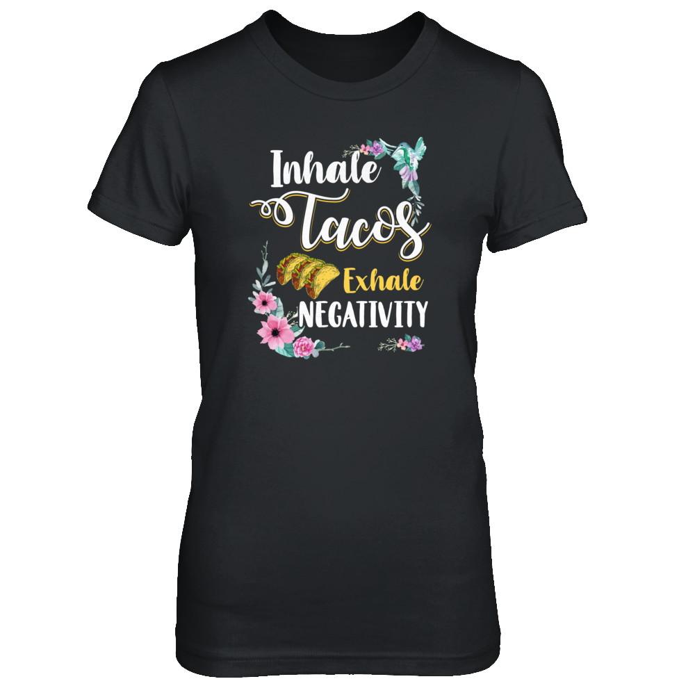 Inhale Tacos Exhale Negativity Tacos-T-Shirt & Tank Top-Women's T-Shirt-Black