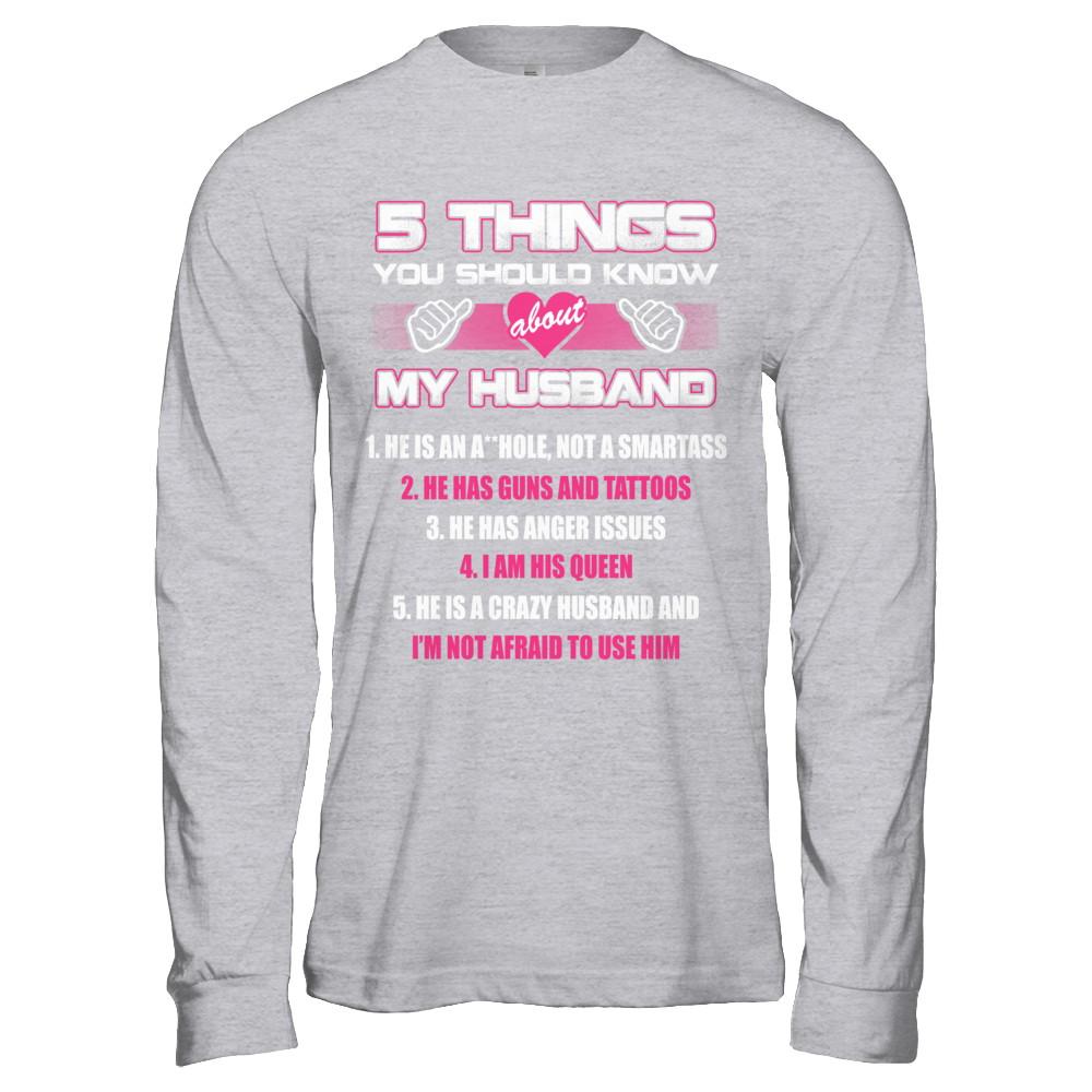 5 Things You Should Know About My Husband-T-Shirt & Hoodie-Long Sleeve T-Shirt-Sport Grey
