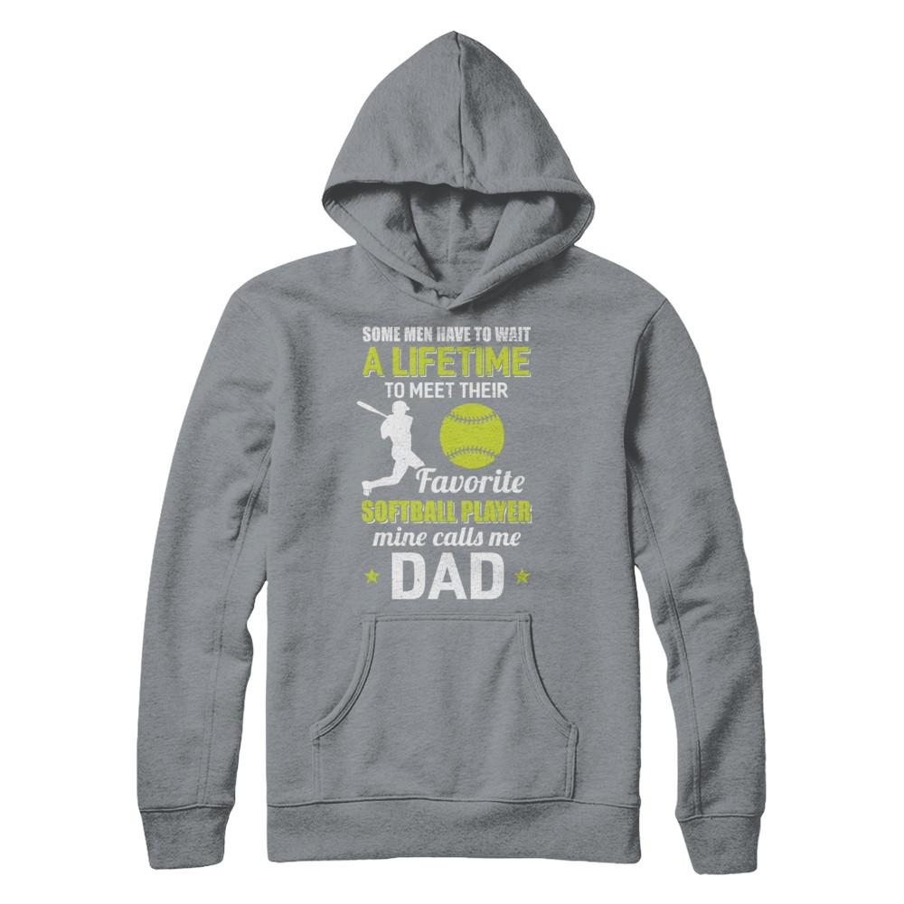 Funny My Favorite Softball Player Calls Me Dad-T-Shirt & Hoodie-