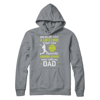 Funny My Favorite Softball Player Calls Me Dad-T-Shirt & Hoodie-