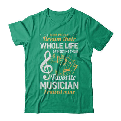 Some People Dream Meeting Their Favorite Musician-T-Shirt & Hoodie-Classic T-Shirt-Kelly Green