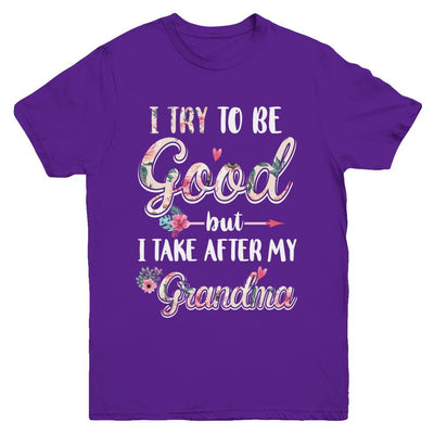 Toddler Kids I Try To Be Good But I Take After My Grandma Youth-Youth Shirt-Youth T-Shirt-Purple
