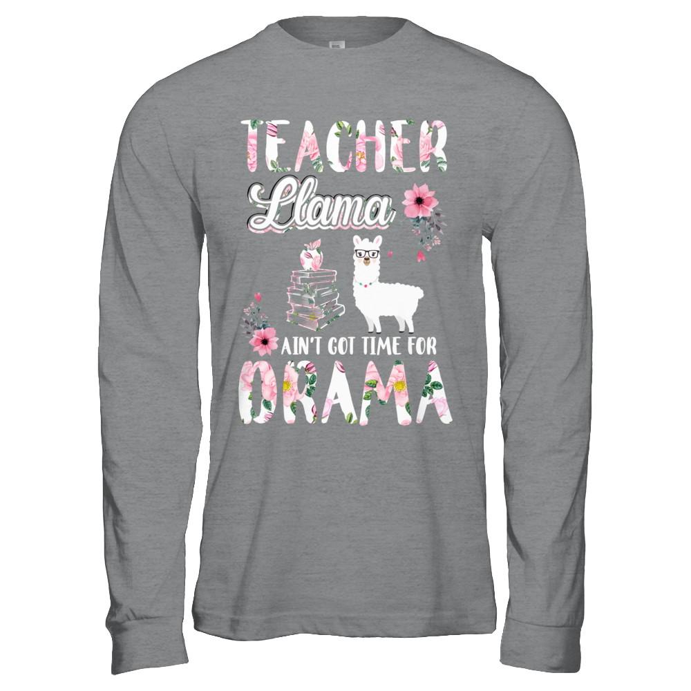 Teacher Llama Ain't Got Time For Your Drama-T-Shirt & Hoodie-Long Sleeve T-Shirt-Sport Grey
