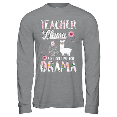 Teacher Llama Ain't Got Time For Your Drama-T-Shirt & Hoodie-Long Sleeve T-Shirt-Sport Grey