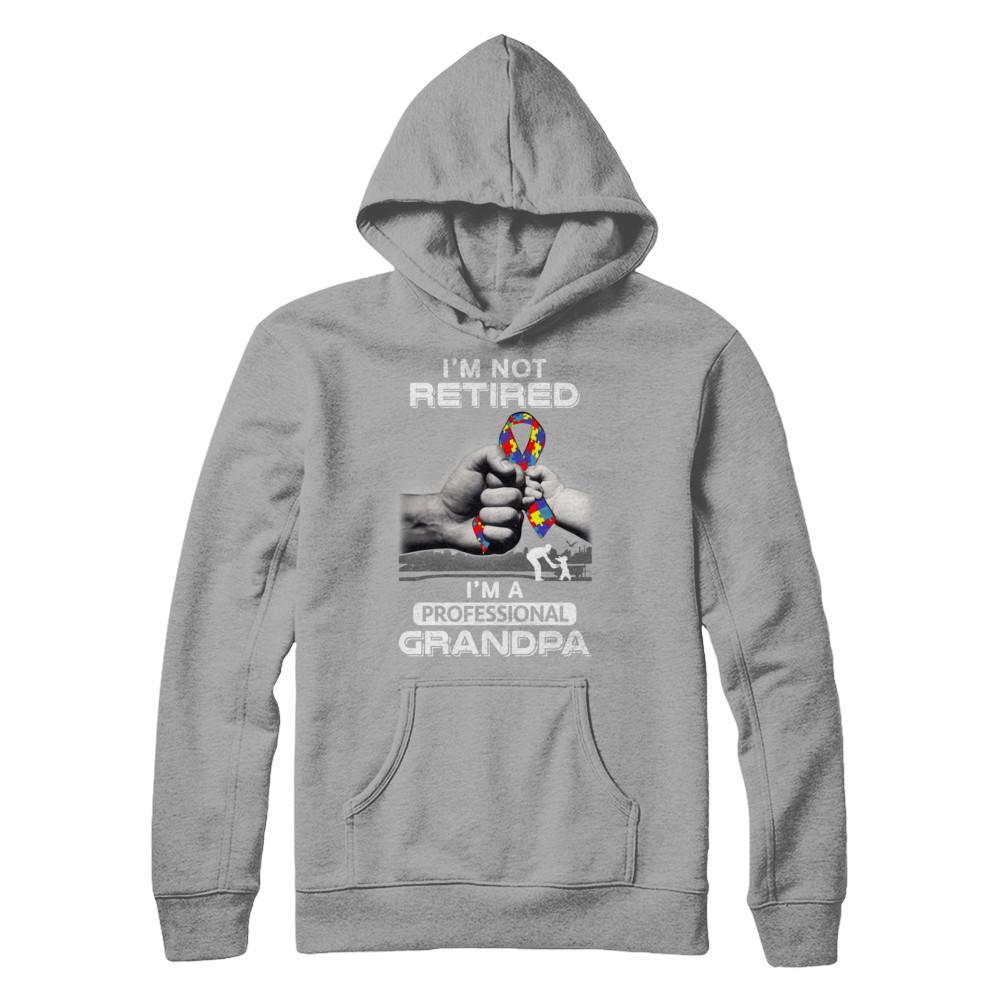 I'm Not Retired I'm A Professional Grandpa Autism-T-Shirt & Hoodie-Pullover Hoodie-Light Steel
