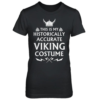 Halloween This Is My Historically Accurate Viking Costume-T-Shirt & Hoodie-Women's T-Shirt-Black