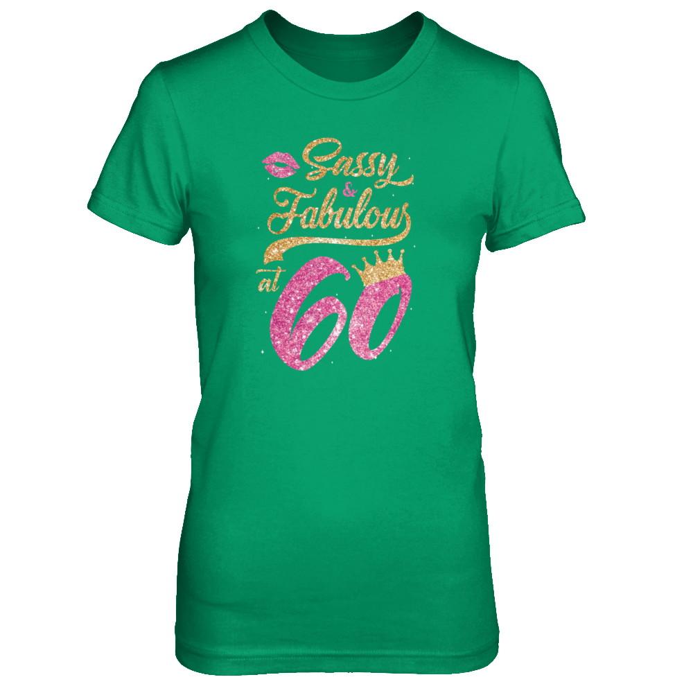 Sassy And Fabulous At 60th 1961 Birthday Gift-T-Shirt & Tank Top-Women's T-Shirt-Irish Green