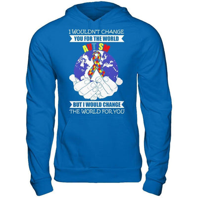 I Would Change The World For You Autism Awareness-T-Shirt & Hoodie-Pullover Hoodie-Royal