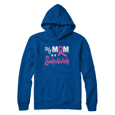My Mom Is A Survivor Breast Cancer Son Daughter-T-Shirt & Hoodie-Pullover Hoodie-Deep Royal
