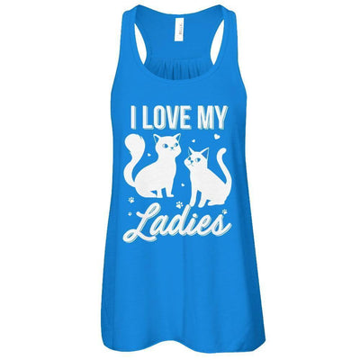 I Love My Ladies Funny Cats Lover-T-Shirt & Tank Top-Women's Flowy Racerback Tank-True Royal