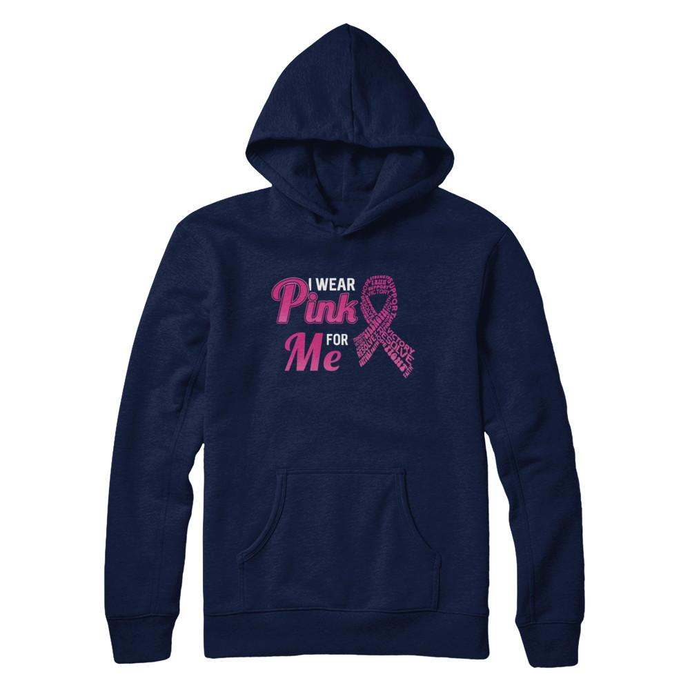 I Wear Pink For Me Breast Cancer Awareness-T-Shirt & Hoodie-Pullover Hoodie-Navy