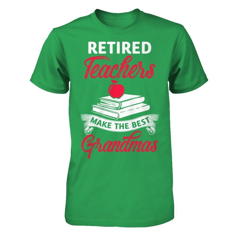 Retired Teachers Make The Best Grandmas-T-Shirt & Hoodie-Premium T-Shirt-Kelly Green