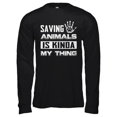 Saving Animals Is Kinda My Thing-T-Shirt & Hoodie-Long Sleeve T-Shirt-Black