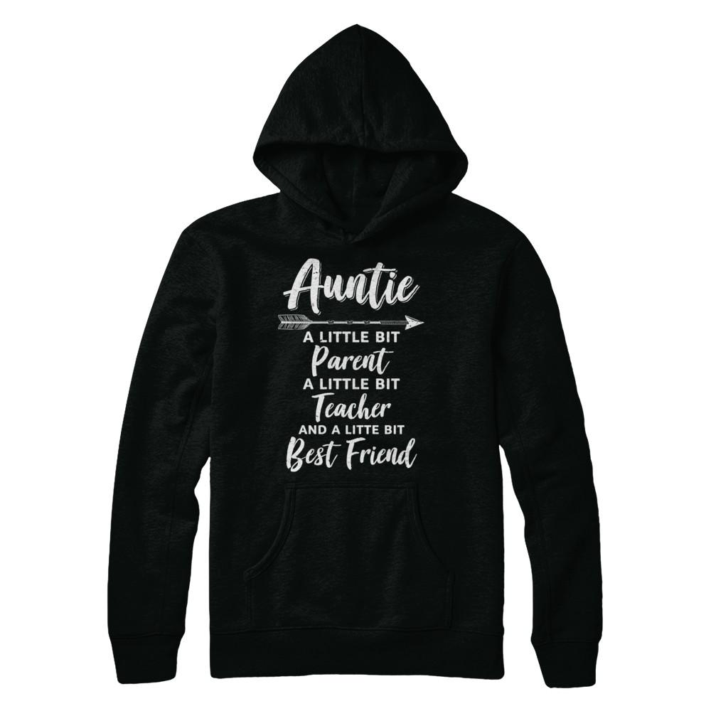 Being Auntie Is A Little Bit Parent Teacher Best Friends-T-Shirt & Hoodie-Pullover Hoodie-Black