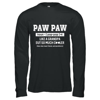 Paw Paw Like A Grandpa Only Cooler Fathers Day Gift-T-Shirt & Hoodie-Long Sleeve T-Shirt-Black
