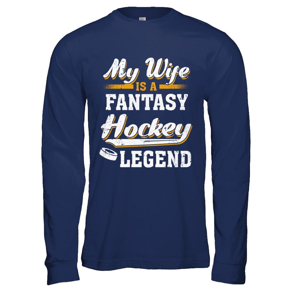 My Wife Is A Fantasy Hockey Legend-T-Shirt & Hoodie-Long Sleeve T-Shirt-Navy