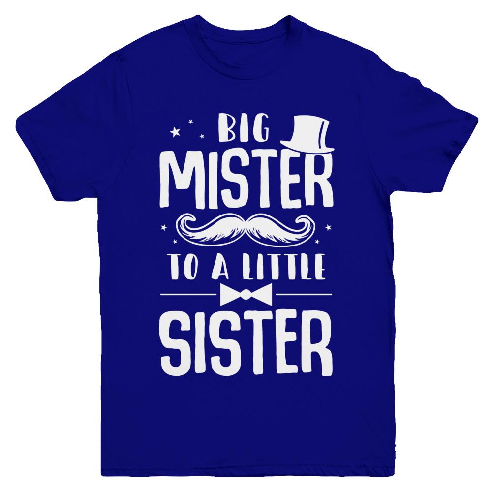 Big Mister To A Little Sister Baby Kid Shower Youth-Youth Shirt-Youth T-Shirt-Navy