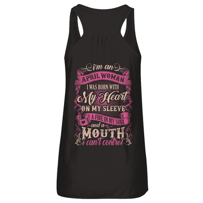 I Am An April Woman I Was Born With My Heart On My Sleeve-T-Shirt & Tank Top-Women's Flowy Racerback Tank-Black