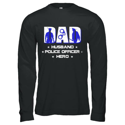 Dad Husband POLICE OFFICER Hero PoliceMan Fathers Day-T-Shirt & Hoodie-Long Sleeve T-Shirt-Black